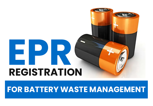 EPR REGISTRATION FOR BATTERY WASTE MANAGEMENT