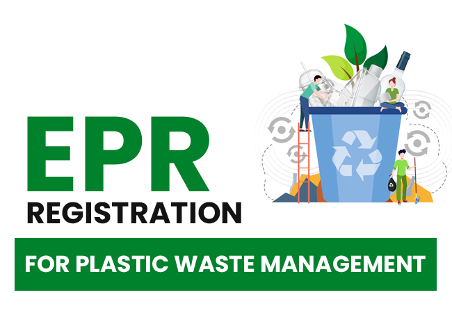 EPR REGISTRATION FOR PLASTIC WASTE MANAGEMENT